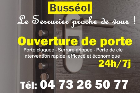 Ouverture de porte Busséol - Porte claquée Busséol - Porte fermée Busséol - serrure bloquée Busséol - serrure grippée Busséol