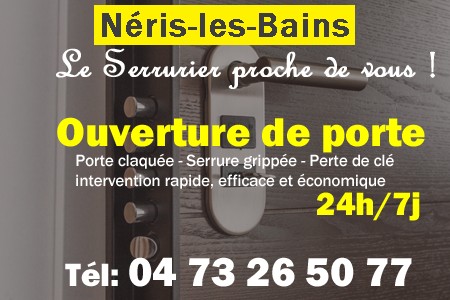 Ouverture de porte Néris-les-Bains - Porte claquée Néris-les-Bains - Porte fermée Néris-les-Bains - serrure bloquée Néris-les-Bains - serrure grippée Néris-les-Bains