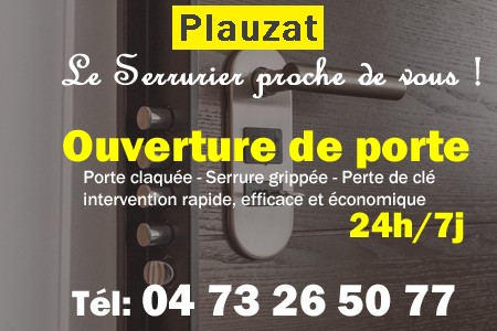 Ouverture de porte Plauzat - Porte claquée Plauzat - Porte fermée Plauzat - serrure bloquée Plauzat - serrure grippée Plauzat