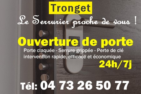 Ouverture de porte Tronget - Porte claquée Tronget - Porte fermée Tronget - serrure bloquée Tronget - serrure grippée Tronget